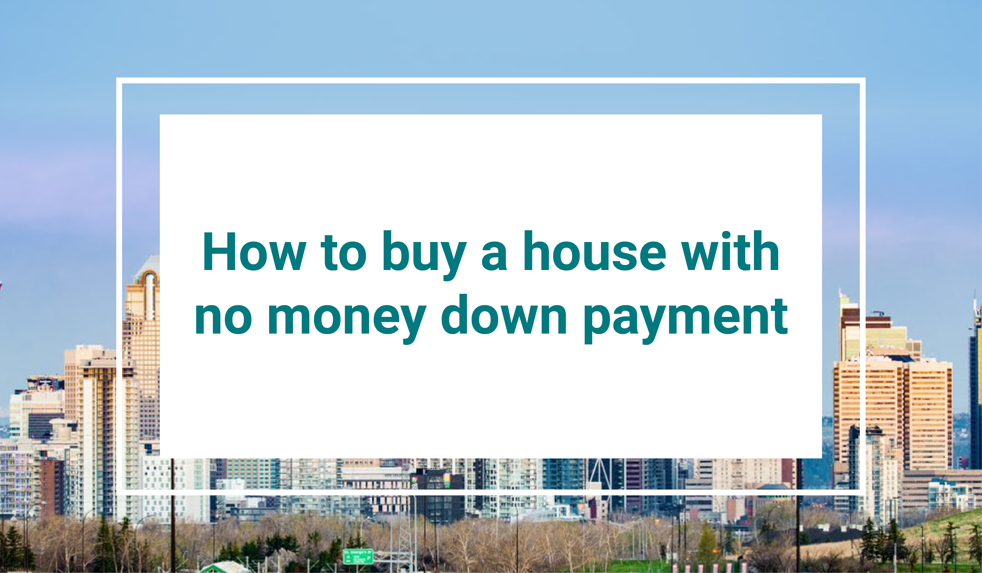 How to buy a house with no money down payment