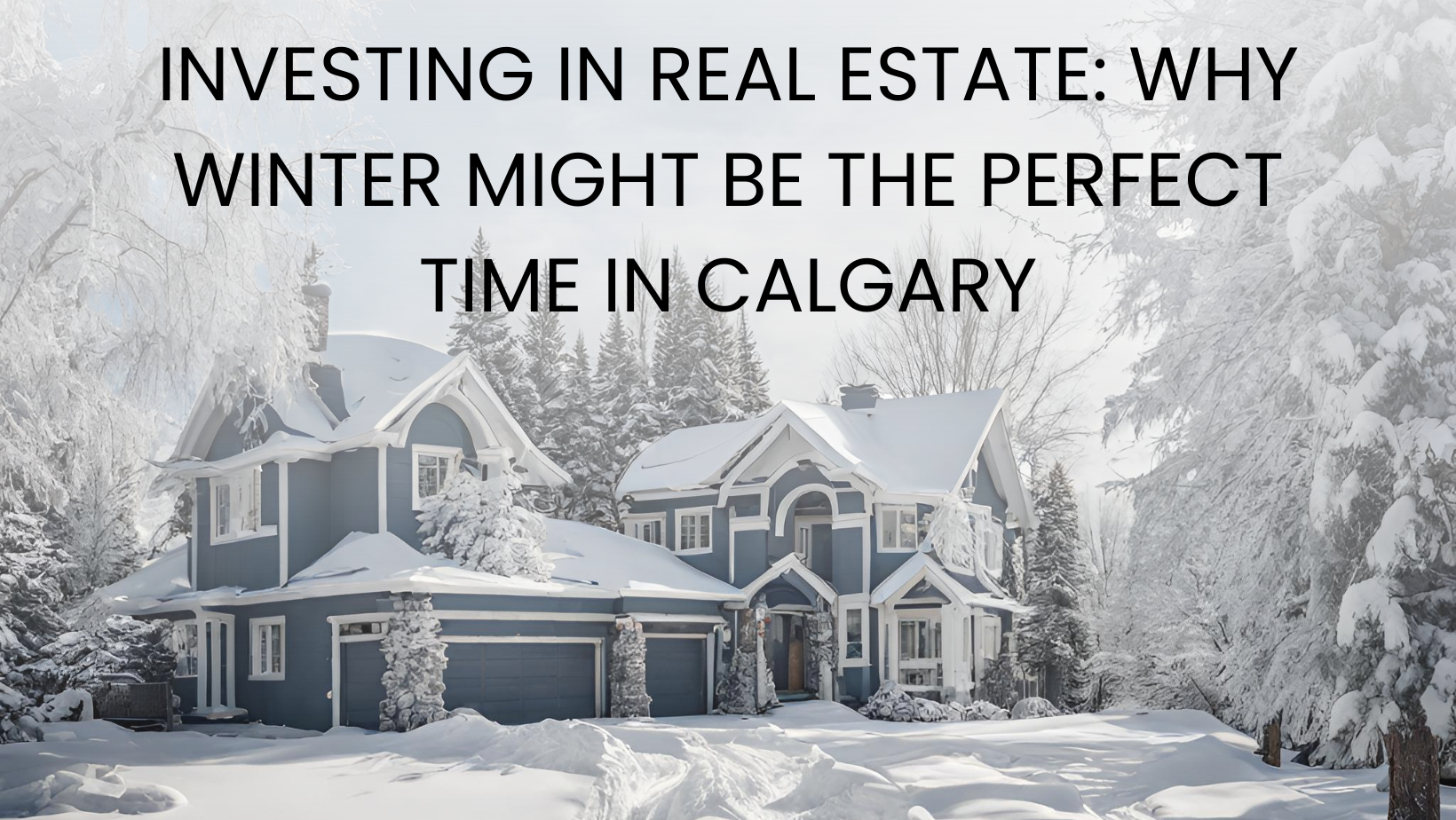 Calgary Winter Real Estate Opportunities